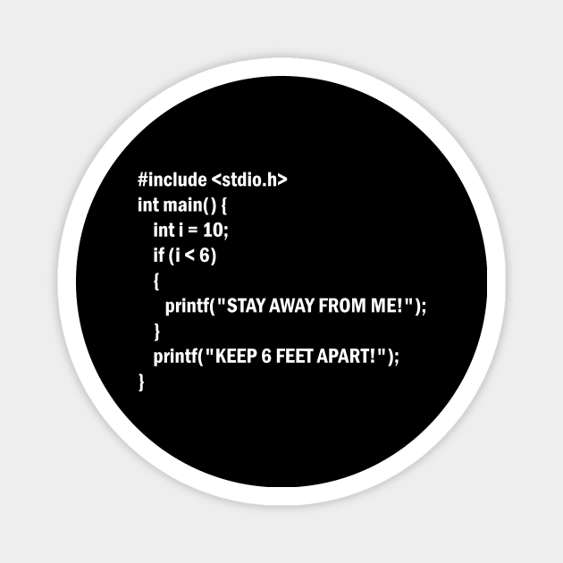 Keep 6 Feet Apart in C Programming Language Magnet by umarhahn